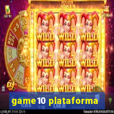 game10 plataforma